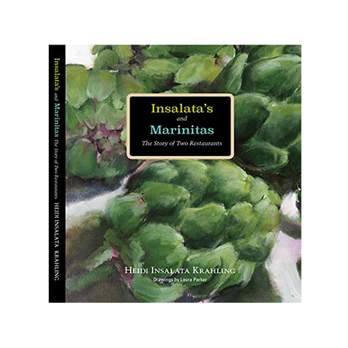 Insalata's and Marinitas: The Story of Two Restaurants Cookbook by Heidi Insalata Krahling