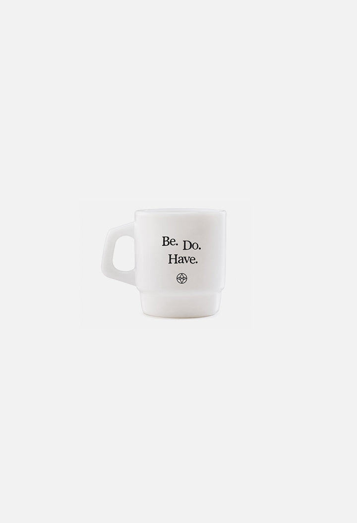 Souvenir Milk Glass Mug / Be. Do. Have.